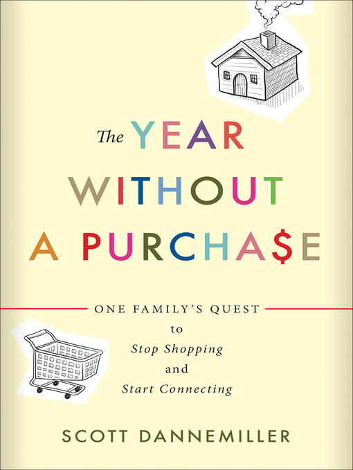 Title details for The Year without a Purchase by Scott Dannemiller - Available